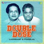Double Dose - Laxmikant and Pyarelal - Anwesshaa Dattagupta Song Download